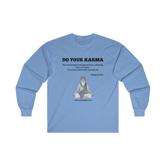 Do Your Karma - Ultra Cotton Long Sleeve Tee