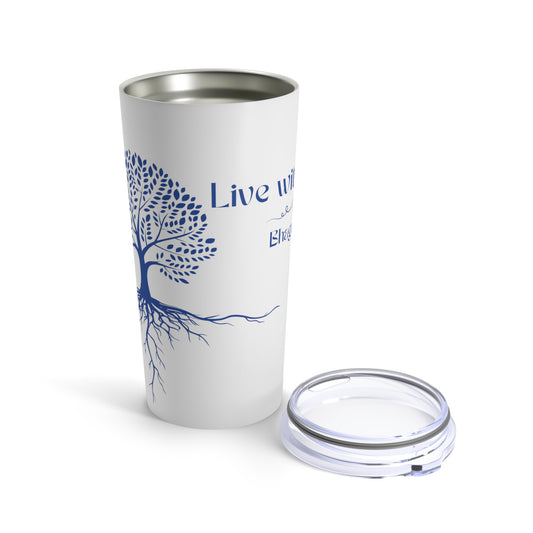 Live With Purpose - Tumbler 20oz